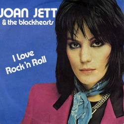 Joan Jett and the Blackhearts : I Love Rock'n'Roll